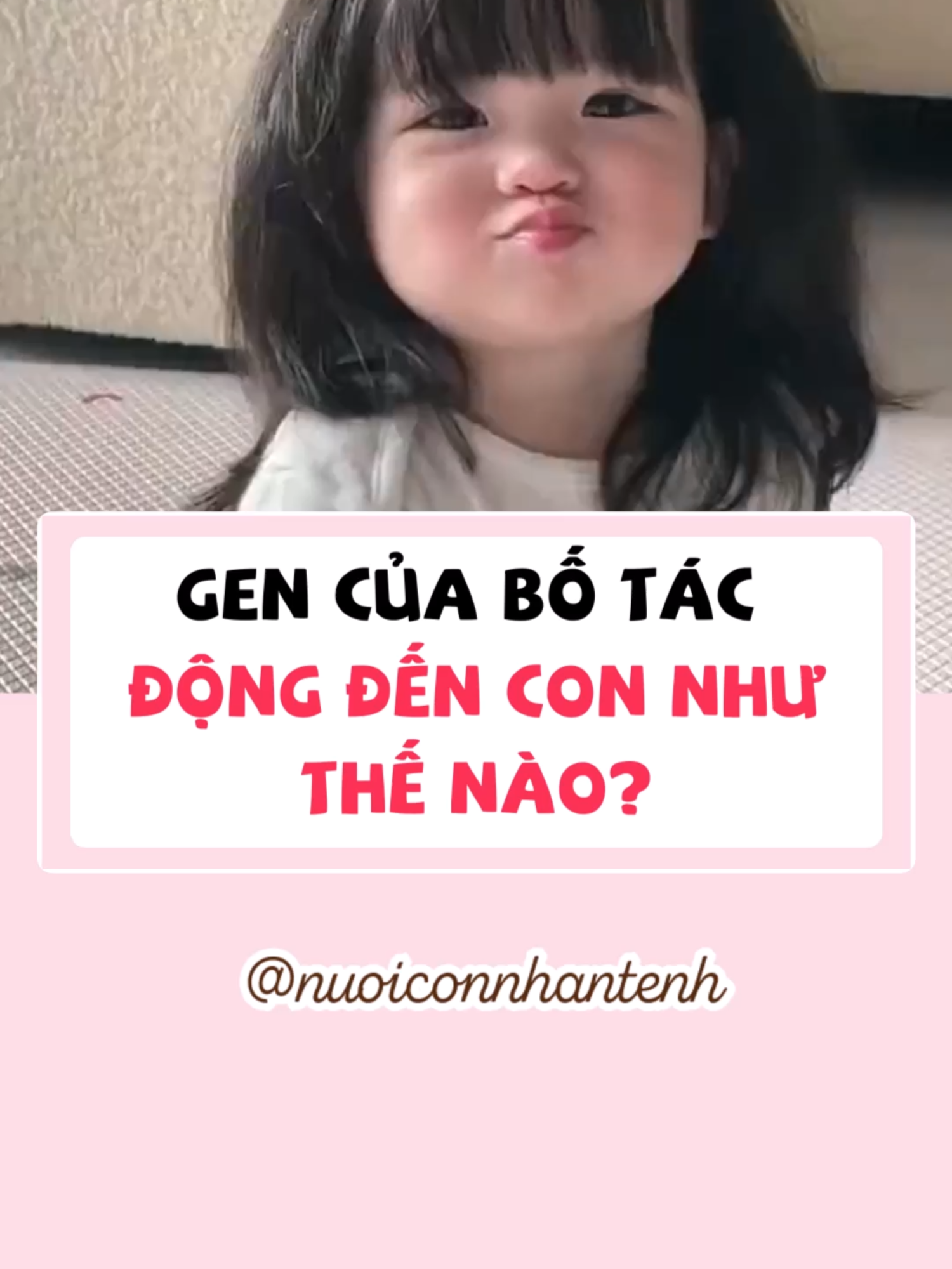 Gen của bố tác động đến bé như thế nào? #tresosinh #chamsoctresosinh #kinhnghiemnuoicon #babytiktok #learnontiktok #lamchame