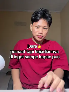 emang pemaaf tapi ga bisa lupa🙏🏻