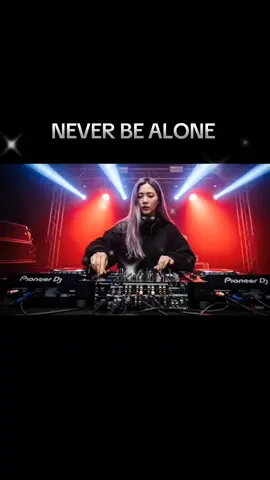 #DJ BREAKBEAT 2025# NEVER BE ALONE