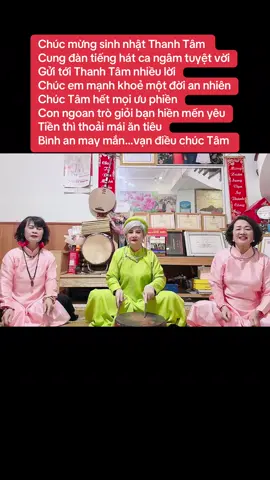 Chúc mừng sinh nhật Thanh Tâm - Cung đàn tiếng hát ca ngâm tuyệt vời !