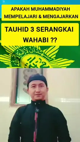 ADAKAH MUHAMMADIYAH MEMPELAJARI DAN MENGAJARKAN TAUHID 3 SERANGKAI WAHABI ?? #wahabi #muhammadiyah #fyp 