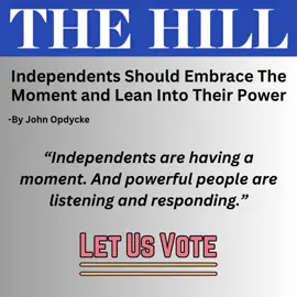 Open Primaries President and Let Us Vote founder John Opdycke wrote a fantastic editorial piece for The Hill on the growing power and influence of independents: https://thehill.com/opinion/campaign/5389468-independent-voters-political-change/?utm_source=TikTok&utm_campaign=post #independentvoter #elections #openprimaries #saveourdemocracy #democracy #letusvote #primaries