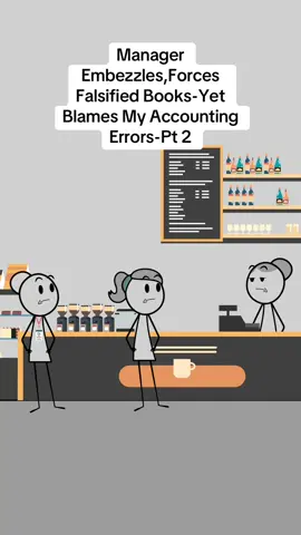 Manager Embezzles,Forces Falsified Books-Yet Blames My Accounting Errors-Pt 2#animation #animationmeme #work #worklife #manager #managersbelike #usa🇺🇸 