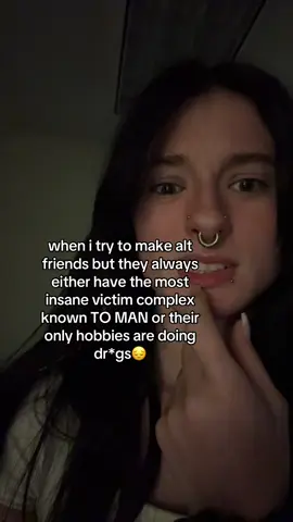 i’m jk yall i have sm alt friends that aren’t like that im just playin gang😛😛😛😇
