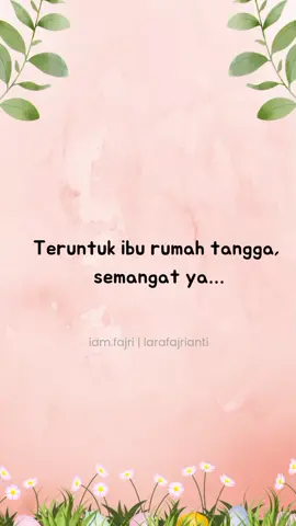 Teruntuk ibu rumah tangga, semangat yaaa... Kamu mungkin tak pernah menerima gaji bulanan, tak ada tunjangan jabatan, tak ada cuti tahunan atau penghargaan dari perusahaan mana pun. Tapi percayalah, apa yang kamu lakukan setiap hari… adalah bentuk cinta paling nyata. Dari membuka mata paling pagi, sampai menutup mata paling akhir. Kamu menjaga rumah agar tetap hangat, anak-anak agar tetap sehat, dan suami agar tetap semangat. Semua kamu lakukan… dengan cinta yang kadang tak terlihat, tapi selalu terasa. #tentangibu #iburumahtangga #ibu #ibuhebat #renungan 