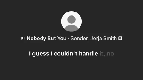 #nobodybutyou #sonder #jorjasmith #song #foryou 