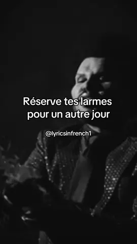 The weeknd - Save your tears 🎶  #theweeknd #saveyourtears #traductionfrancaise #fyp #parolefrancaise #lyrics #song #viral #trend #hits 