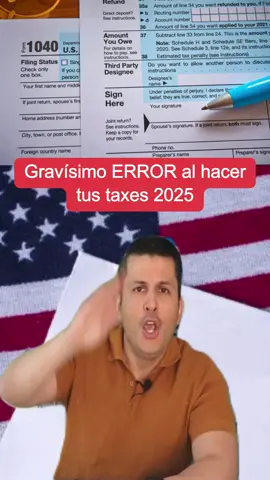 Gravísimo ERROR al hacer tus taxes 2025 #taxes2025 #incometax