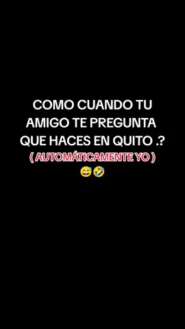 COMO CUANDO TU AMIGO PREGUNTA QUE HACES EN QUITO 🤣😅 #paratiiiiiiiiiiiiiiiiiiiiiiiiiiiiiii  #fry 