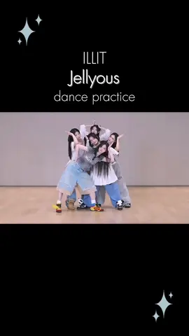 #ILLIT ∷ Jellyous                               dance practice                         #아일릿 #jellyous #yunah #minju #moka #wonhee #iroha #illit_jellyous #illitjellyous #dancepractice #KPop #kpopfyp #fyp 