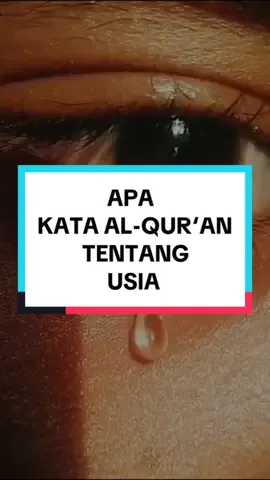 Kata Al-Qur’an tentang usia…#alquran #islamicquotes #quotes #fyp #CapCut 