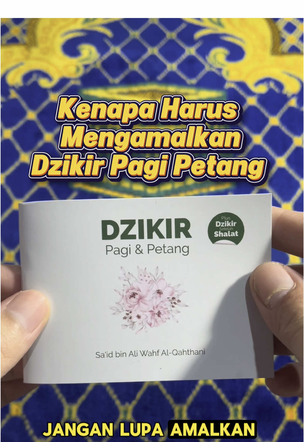Kenapa Harus Mengamalkan Dzikir Pagi Petang?