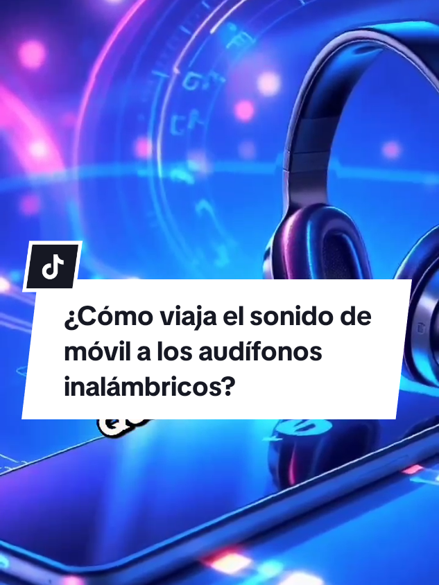 ¿Cómo viaja el sonido de móvil a los audífonos inalámbricos? Te lo explico en 60 segundos! #curiosidadescientificas #cienciamagica #curiosidades #science #cienciaparatodos #cienciaentiktok #datoscuriosos #datoscientificos 