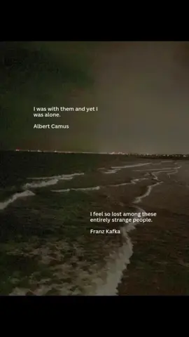 I was with them and yet I was alone. Albert Camus I feel so lost among these entirely strange people. Franz Kafka #poet #poetry #writer #writing #philosophy #philosophie #darkacademia #dostoyevski #kafka #albertcamus #nietzsche #classics #literature #oscarwilde #russianliterature #reader #readers #reading #overthinker #overthinking #introvert #alone #solitude #coffee #chaos #deepfeelings #relatable #fyp 