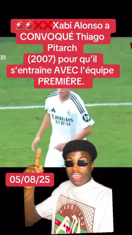 Xabi Alonso a CONVOQUÉ Thiago Pitarch (2007) pour qu'il s'entraîne AVEC l'équipe PREMIÈRE. #footballtiktok #realmadridfc #actualité 