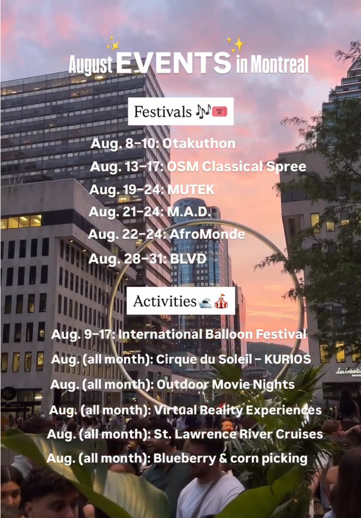 What’s on in MTL this August?👇 Here’s your cheat sheet for festivals, culture, and summer vibes all month long: 🎉 Festivals • Aug. 8–10: @otakuthonmontreal – cosplay, anime, and geek culture • Aug. 13–17: OSM Classical Spree – live symphonic music downtown • Aug. 19–24: @mutekmontreal – electronic music & digital art • Aug. 21–24: @madfestivalofficiel – fashion, art, and design in the streets • Aug. 22–24: @festival.afromonde – music, dance, and African culture • Aug. 28–31: @blvdstlaurent – Saint-Laurent goes full pedestrian party 🗓️ Activities & Experiences • Aug. 9–11 & 15–17: @montgolfieres – colorful skies & family fun • Aug. (all month): @cirquedusoleil – magic under the big top with KURIOS • Aug. (all month): Outdoor Movie Nights – free films under the stars •Aug. (all month): Immersive VR & Sensory Experiences – @amusementvrfx , An Evening with the Impressionists, The Life Chronicles & Darkfield • Aug. (all month): St. Lawrence River Cruises – scenic boat rides day & night @boatdaymtl  • Aug. (all month): Blueberry & corn picking – because farm-to-table starts with your hands (and your stories) 🌽🫐 @quinn_farm  Tag your crew & save this post — summer’s not over 🌞👇 #montreal #mtlevents #mtlfestivals #visitmtl #quoiFaireMTL #augustinmontreal #freeinmtl #thingstodoinmontreal #summerguide