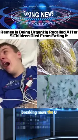 RAMEN IS Being Urgently Recalled After 5Children Died From Eating It#fyp #usaus #usa #foryou #news #tiktok 