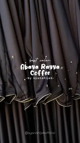 Best Color 🤎Coffee🤎 for Abaya Rayya #abaya #coffee #raya #ayanahijabofficial #ayanahijab #fyp #foryou 
