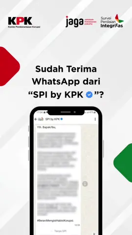 Responden terpilih akan menerima WhatsApp blast dari *“SPI by KPK ☑” (dengan Centang Biru)* atau email blast dari spi@kpk.go.id dengan subyek e-mail: Survei Penilaian Integritas 2025. Pastikan bapak ibu *HANYA* menerima pesan dari kontak yang tecantum pada visual di atas. Informasi lebih lanjut mengenai pelaksanaan SPI dapat diakses melalui laman: https://spi.kpk.go.id #Berani Mengisi, Habisi Korupsi! ✊🏻 #Inspektorat #InspektoratBanjarnegara #BeraniJujur #Antikorupsi #Integritas 