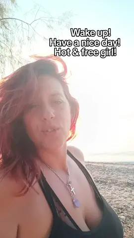Wake up! Have a nice day! hot & free girl +