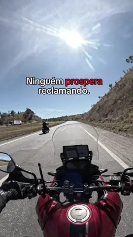 Ninguém prospera reclamando.  