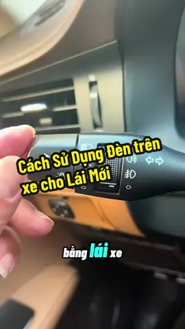 Cách sử dụng đèn trên xe dành cho Tài Mới. Anh em lưu video nhé #laixe #hoclaixe #laixeoto #laixeantoan 