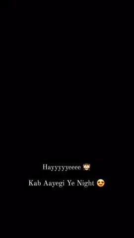 Kab ayi gi ya night 🥰🥰#foryou #viral #Love  #Romance #CoupleGoals #RelationshipGoals#LoveStory #TrueLove**  #HusbandWife**  #CuteCouple**  #ForeverLove**   #RomanticMoment**   ### **Viral & Trending Romantic Hashtags:**  #LoveWins**  #CoupleReels** (Reels के लिए भी अच्छा)   #SweetLove**   #LoveYouMore**  #RelationshipTips** (अगर advice दे रहे हैं)   #FirstKiss**    #LoveAtFirstSight**  #HugMe**   #KissChallenge**  #RomanticVibes**   ### **Hindi/Desi Romantic Hashtags (अगर Indian audience target कर रहे हैं):**   #pyar  #Mohabbat #SaathNibhanaSathiya #PremKath #JodiPerfect #DesiRomance #LoveInIndia  #ShaadiGoals #RomaticShayari  #DilSe  #LoveChallenge #KissVideo #CoupleDance  #RomanticCheck #LoveTest