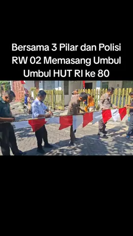 Guna menyemaeakan Peringatan HUT RI ke 80 Edukasi Memasang Umbul Umbul Dengan Masyarakat 