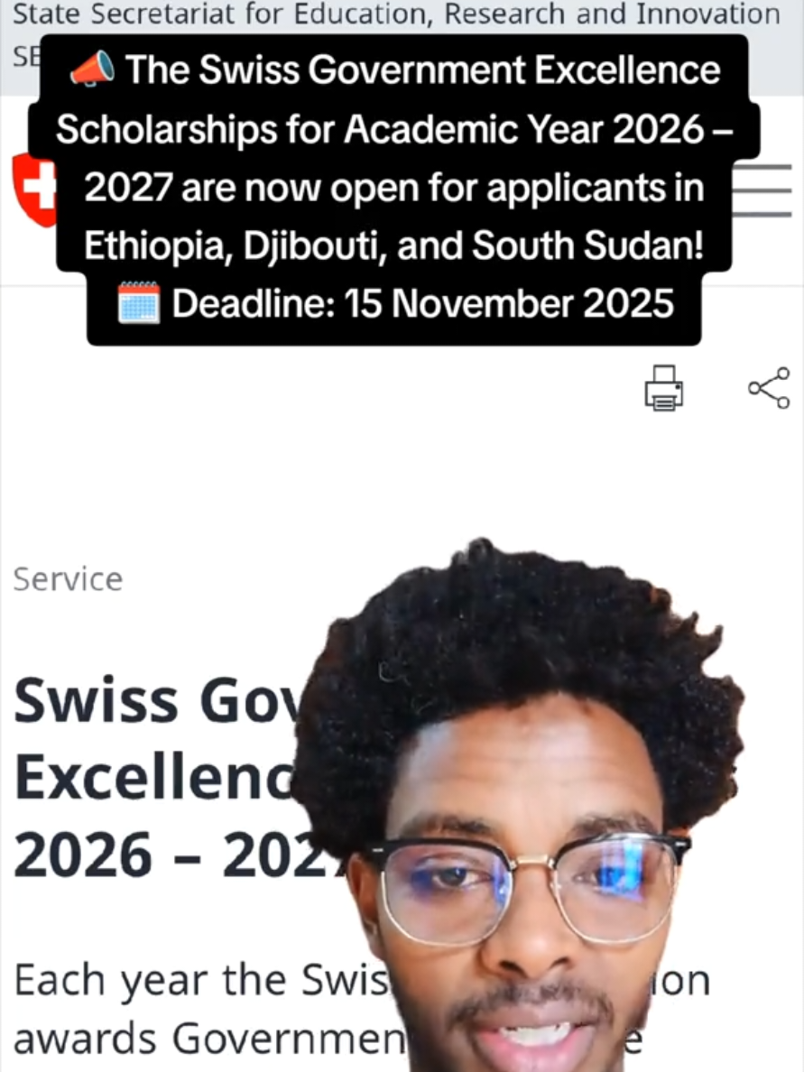 📣 The Swiss Government Excellence Scholarships for Academic Year 2026 – 2027 are now open for applicants in Ethiopia, Djibouti, and South Sudan! 🌍 This is your chance to conduct research in Switzerland, grow your academic and professional network, and advance your methodological and scholarly expertise. 🎓 Scholarship Types Available: Research Fellowship PhD Postdoctoral 🗓 Deadline: 15 November 2025 🔗 Apply and learn more: https://www.sbfi.admin.ch/en/swiss-government-excellence-scholarships 📩 For inquiries, contact the Embassy of Switzerland in Ethiopia: addisababa@eda.admin.ch ⚠️ Please note: The application process is free. Only use official channels. Avoid scams or unofficial requests. 📢 Spread the word! #SwissScholarships #StudyInSwitzerland #FullyFundedScholarship #GlobalOpportunities #AcademicExcellence #InternationalStudents #PhDScholarship #PostdocOpportunity #ResearchFellowship #Scholarships2026 #AfricanScholars #Ethiopia #Djibouti #SouthSudan #ScholarshipAlert #HigherEducation #SERI #ScholarshipsForAfricans #EuropeScholarships #AcademicResearch #InternationalEducation #EducationOpensDoors #ResearchInEurope #StudyAbroad2026 #ScienceAndInnovation #SwissEducation