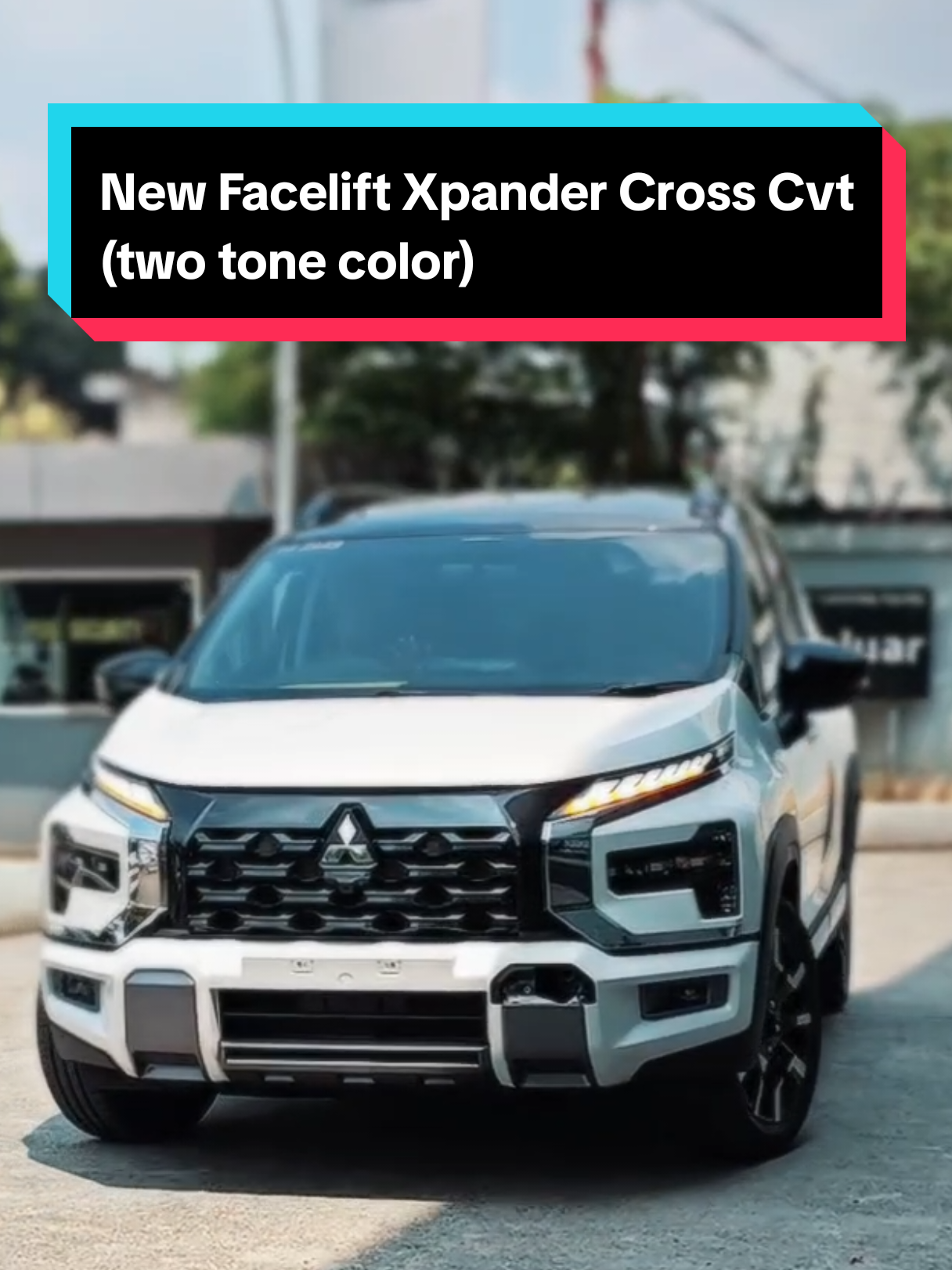 Xpander Cross Cvt facelift (two tone color) OTR JKT : Rp.369.200.000 BBN tidak mengikat‼️ #mitsubishi #fyp #viral #maszidnimitsubishi #capcut 