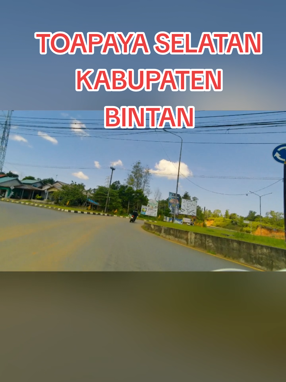KECAMATAN TOAPAYA SELATAN batu 16 #toapaya  #toapayaselatan #batu16 