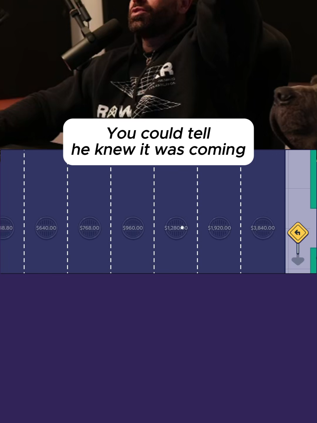 You could tell he knew it was coming..lol