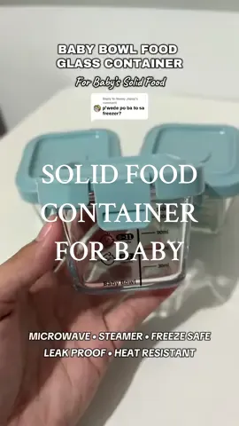 Replying to @Nanay Jopay BABY BOWL FOOD GLASS CONTAINER FOR BABY’S SOLID FOOD #babyfoodcontainer #glassfoodcontainerforbaby #solidfood #foodstorageforbaby 