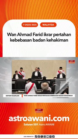 Ketua Hakim Negara, Datuk Wan Ahmad Farid Wan Salleh berikrar akan mempertahankan kebebasan badan kehakiman dan melindungi institusi itu dengan seluruh jiwa raganya. #AWANInews