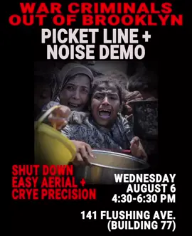 🇵🇸 Demilitarize Brooklyn Navy Yard Picket Line & Noise Demo 🗓 Wednesday August 6, 4:30PM 📍 141 Flushing Ave. (Building 77), Brooklyn, NY As we approach the 2-year mark of this latest genocide in Gaza, the news is more horrific and unbearable by the day. Palestinians are intentionally starved en masse by Israel and then shot at when they seek food at the occupation-backed Gaza Humanitarian Foundation.  Just recently, the zionist occupation bombed the headquarters of the humanitarian organization, Red Crescent Society, in Khan Younis, killing and injuring multiple aid workers and setting the building on fire. This is just another instance of the total disregard for life that the zionist entity represents.   Tenants, workers, neighborhood residents, and families made it clear last Wednesday that this does not reflect the community's values and don't want any part in the zionist entity's extermination campaign in Gaza backed by the US. And this starts with rejecting the presence in our community of companies that are complicit in this holocaust. We picketed in front of Building 77 at the Navy Yard, made noise, banged pots and pans, chanted as loud as we could, and flyered to hundreds of passersby and tenants, many of whom were supportive of our efforts to evict these two companies and expressed interest in joining our campaign. We invite you to come to our next picket this Wednesday, August 6th, from 4:30 to 6:30 p.m., outside Building 77. The movement is growing stronger by the week and we need the community's full presence to keep the momentum going. We can't let Easy Aerial and Crye Precision stay any longer in New York City while our brothers and sisters in Gaza are murdered with the help of their products. #gaza #palestine #newyorkcity #newyork #nyc 