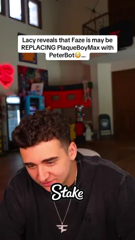 Lacy reveals that Faze is may be REPLACING PlaqueBoyMax with PeterBot😳… #lacy #plaqueboymax #peterbot 