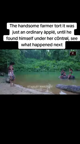The handsome farmer tort it was just an ordinary àpplé, until he found himself under her c0ntrøl, see what happened next#awele #viral #nollywoodmovies 