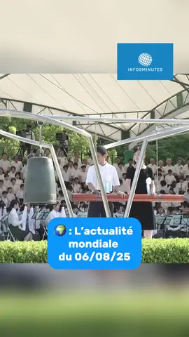 🌍 : Résumé de l’actualité du 06/08/25.