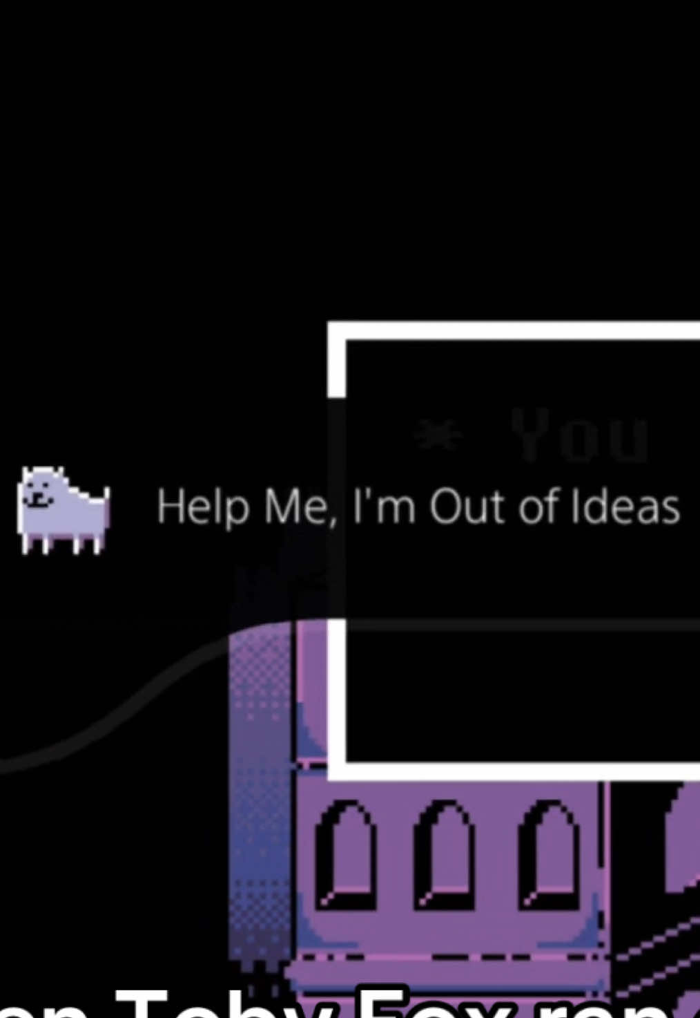 “Help Me, I’m out of ideas” #tobyfox #undertale #deltarune #playstation 