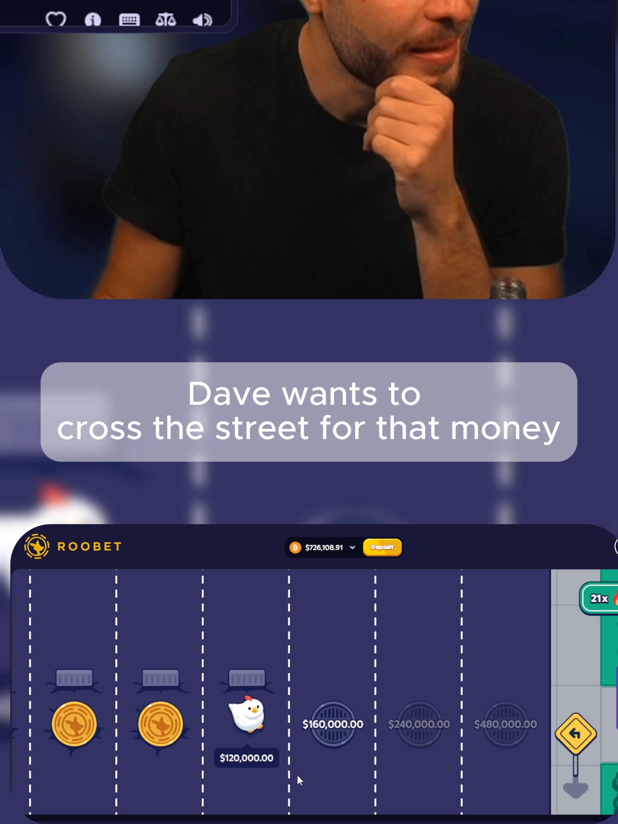 Dave wants to cross the street for that money