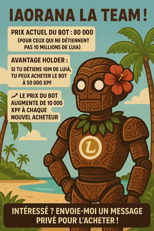 Iaorana la team ! 🔹 Prix actuel du bot : 80 000 XPF (Pour ceux qui ne détiennent pas 10 millions de LUIA) 🔹 Avantage holder : Si tu détiens 10M de LUIA, tu peux acheter le bot à 50 000 XPF. 📈 Le prix du bot augmente de 10 000 XPF à chaque nouvel acheteur. 📩 Intéressé ? Envoie-moi un message privé pour l’acheter !