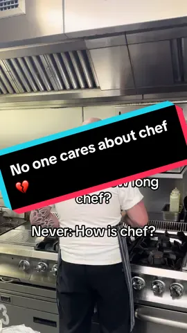 Does no one care about chef 😔 #restaurant #hospitality #kitchen #cheflife 