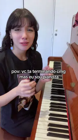 pov vc ta terminando cmg mas eu sou pianista #trend #humor #termino #piano 
