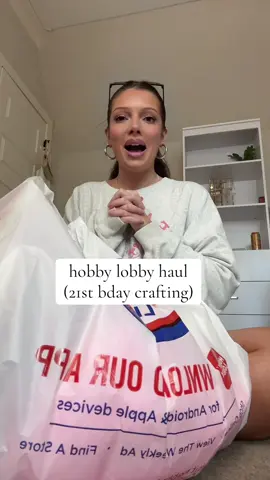 AHHH 21 IM SO EXCITED!!🍾🪩💕🥰 #haul #hobbylobby #hobbylobbyfinds #hobbylobbyhaul #birthday #21stbirthday #birthdayideas 