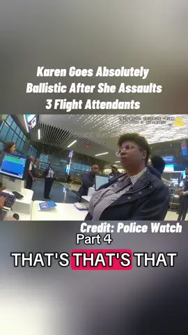 Karen Goes Absolutely Ballistic After She Assaults 3 Flight Attendants #police #bodycam #bodycameras #cops 