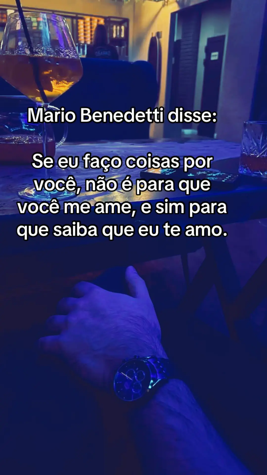 Mario Benedetti disse: Se eu faço coisas por você, não é para que você me ame, e sim para que saiba que eu te amo. #foryou  #tiktokbrasil  #musicas 