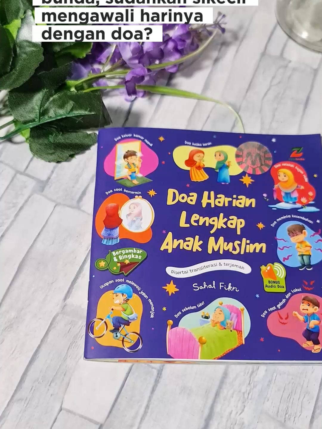 doa harian lengkap anak muslim, buku untuk mengajari anak belajar doa-doa yang harus anak hafalkan sejak dini #doaharianmuslim #doahariananakmuslim