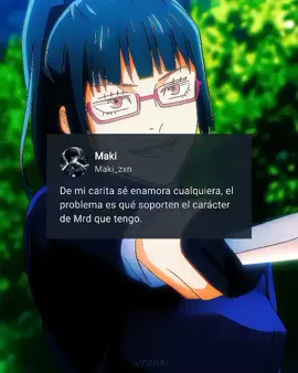 #frasesgirl_maki #frasesjjk #maki #miego #ogullosa #caracter #egocentrica #makizenin #juju #fypシ゚viral