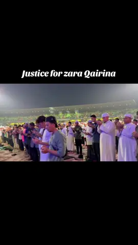 RATUSAN RIBU DOAKAN KAMU WAHAI ANAK KU ZARA QAIRINA #fyp  #CapCut  #foryoupageofficiall  #zaraqairina  #justicezaraqairina 