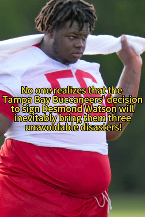 No one realizes that the Tampa Bay Buccaneers’ decision to sign Desmond Watson will inevitably bring them three unavoidable disasters!#desmondwatson#tiktok #celebrity #fyp #usa #us